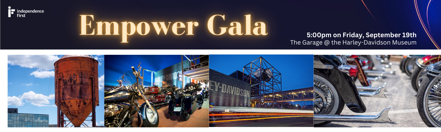 graphic says, independence first empower gala 5 o'clock on Friday, September 19th at the garage at the harley davidson museum