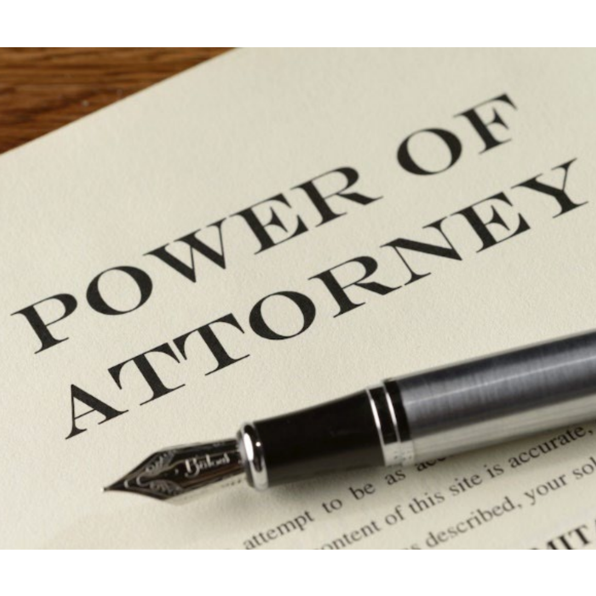 Photo of a contract that says power of attorney with a pen sitting on top